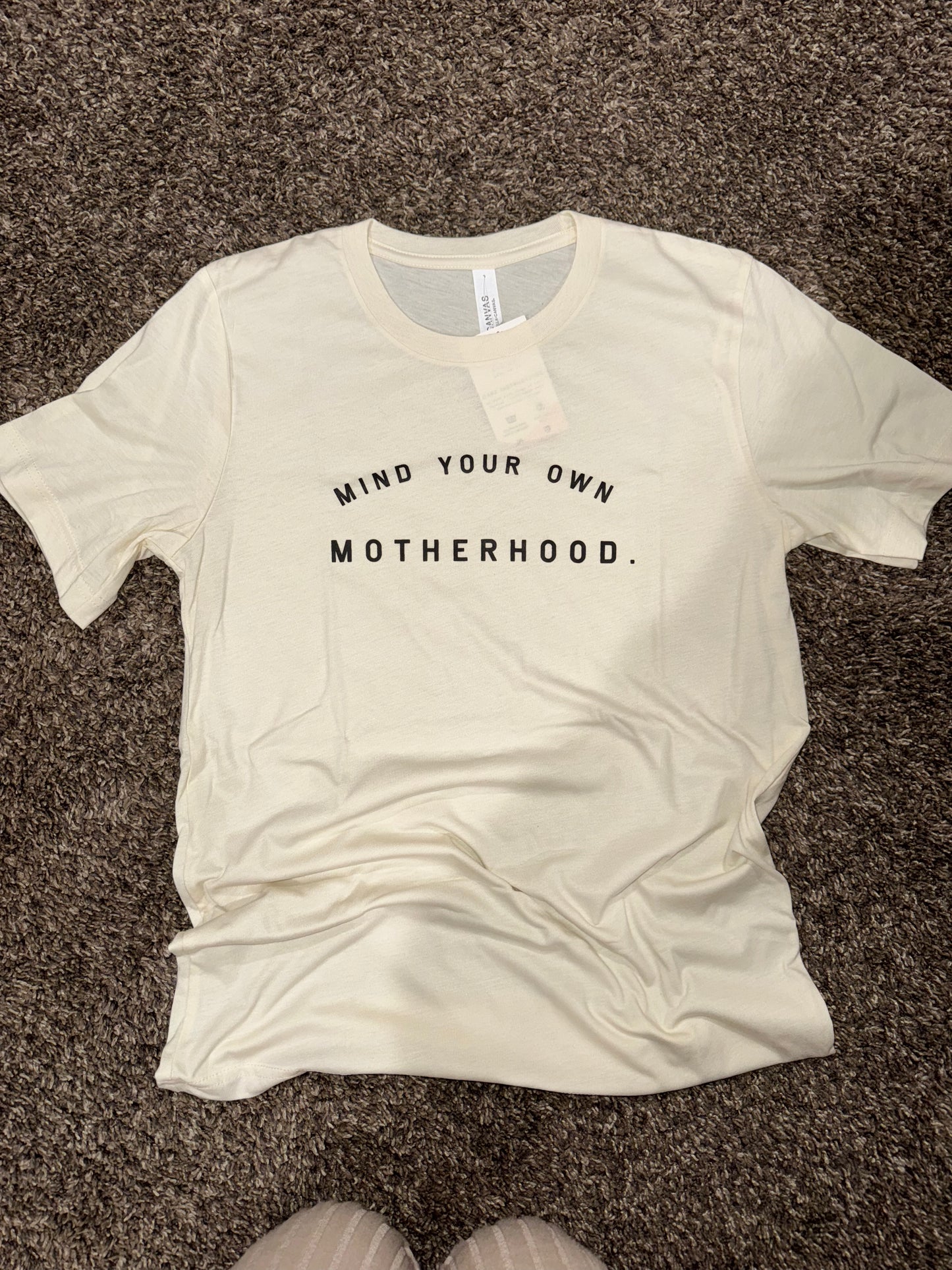 Mind Your Own Motherhood Tee